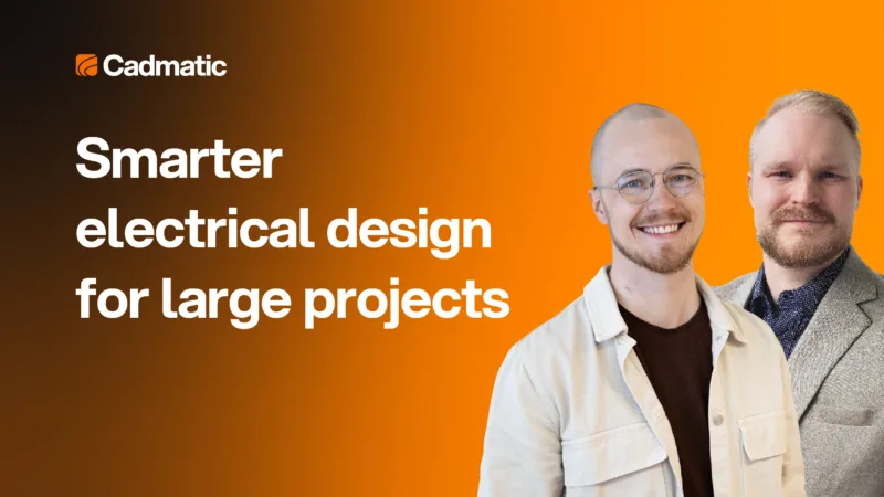 Podcast episode on Cadmatic Electrical with Antto Heino and Niko Liimatainen.